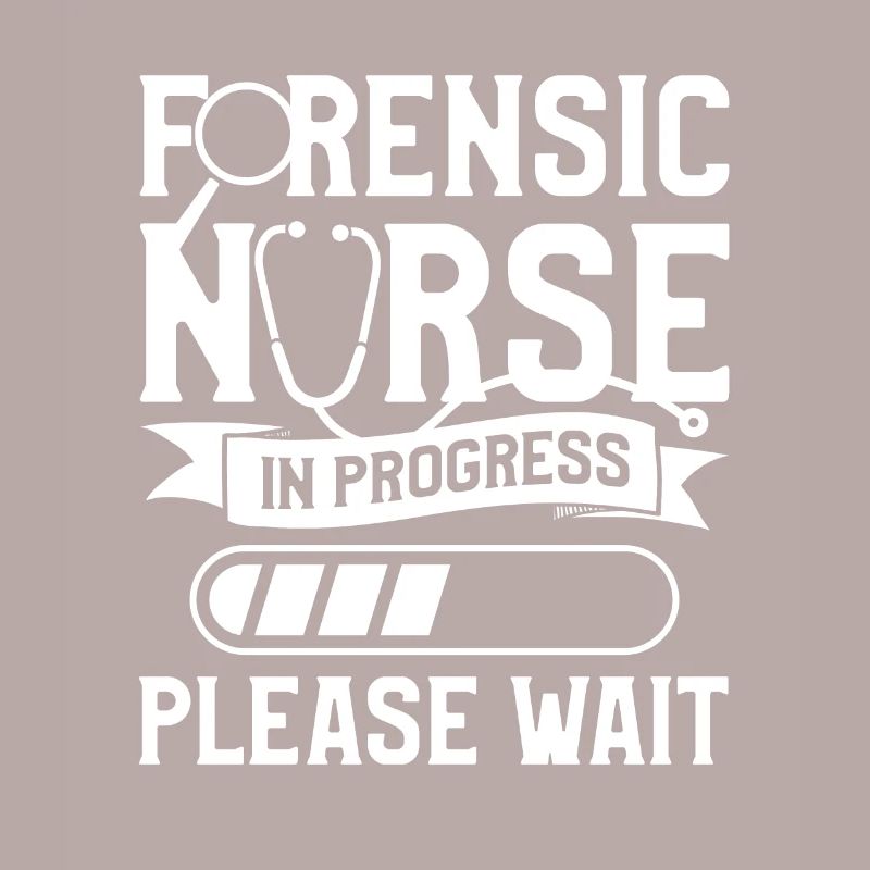 Forensic Nurse In Progress Please Wait RN Nurses