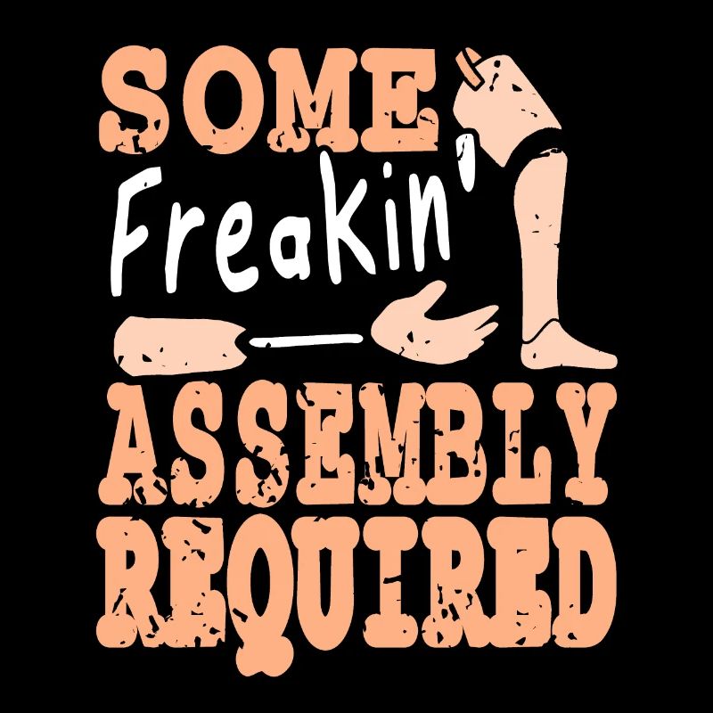 Funny Prosthesis Some Freakin' Assembly Required