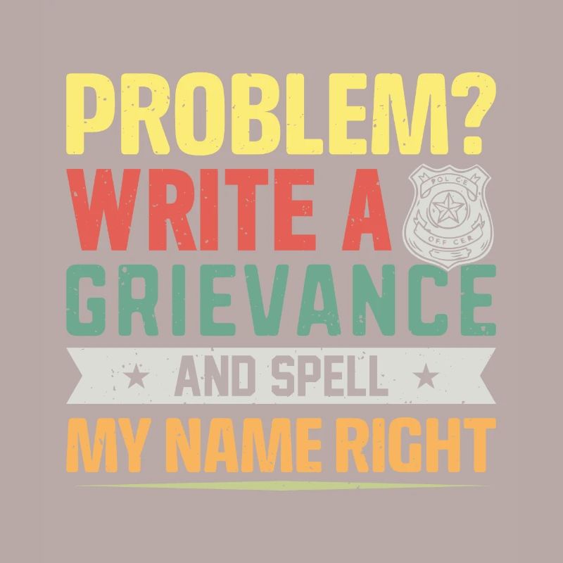 Problem? write a grievance .. Jail