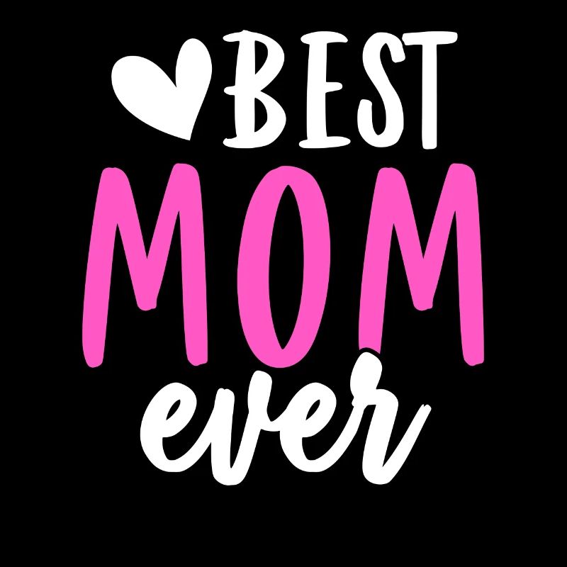 Best Mom Ever Mutter Mama Muttertag Liebe