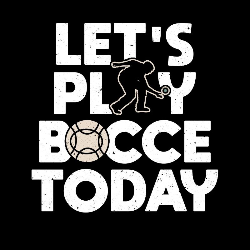 Let´s Play Bocce Today Shirt Geschenk
