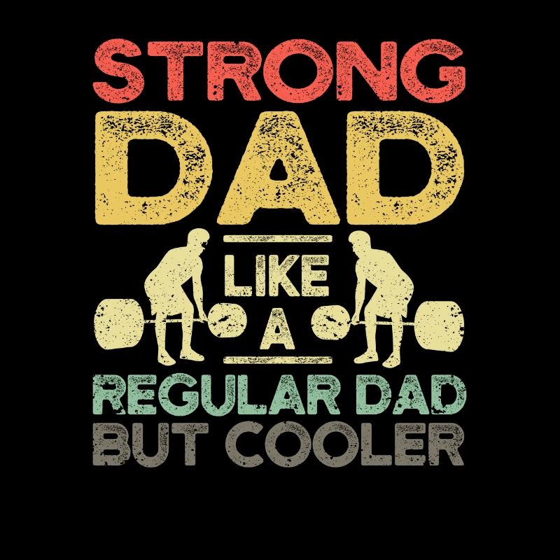 Strong dad like a normal daddy, but cooler