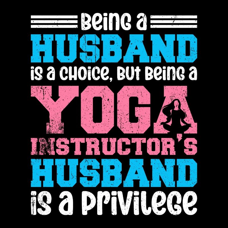 Being A Husband Is A Choice Yoga Instructor