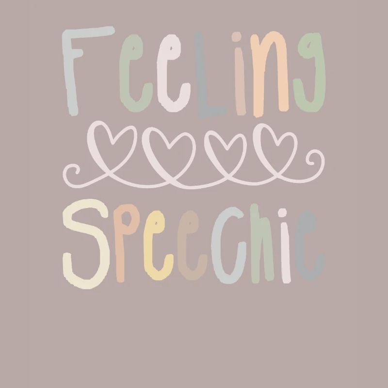 Feeling Speechie Speech Language Pathologist SLPA