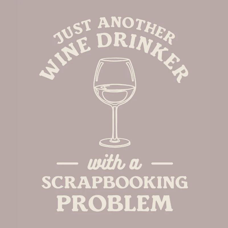 Nur ein weiterer Weintrinker mit einem Scrapbooking