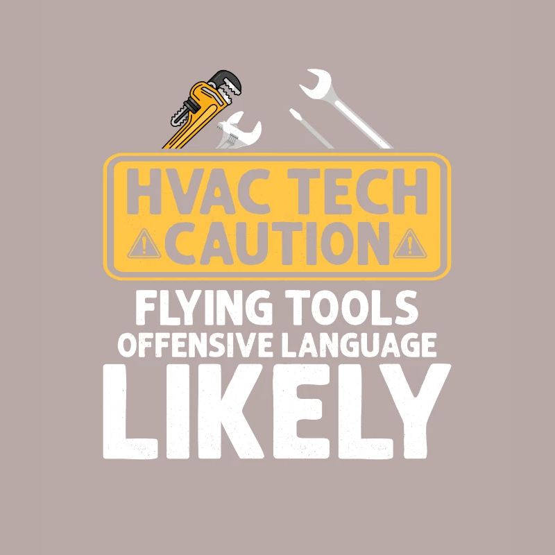 HVAC Tech Caution Flying Tools Technician Installe