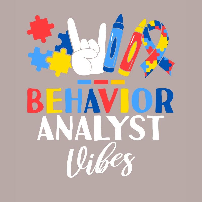 Behavior Analyst Vibes ABA Therapist Behavioral