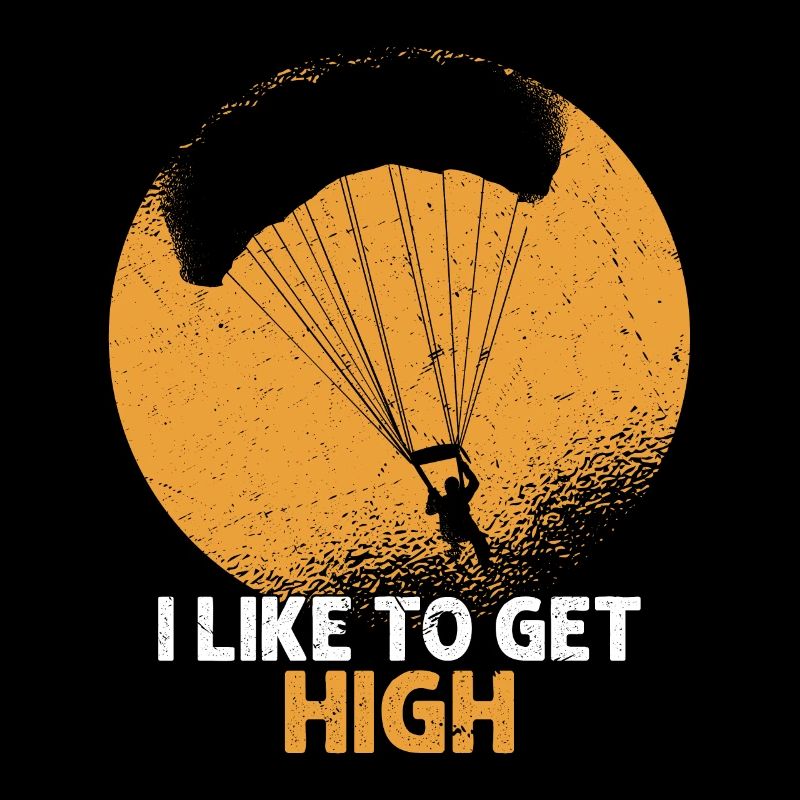I Like To Get High Parachute Skydiver