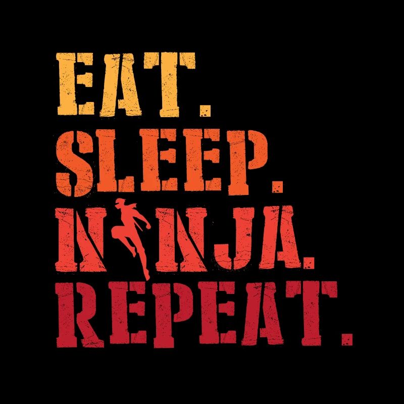 Eat Sleep Ninja Repeat Shadow Warrior Ninja