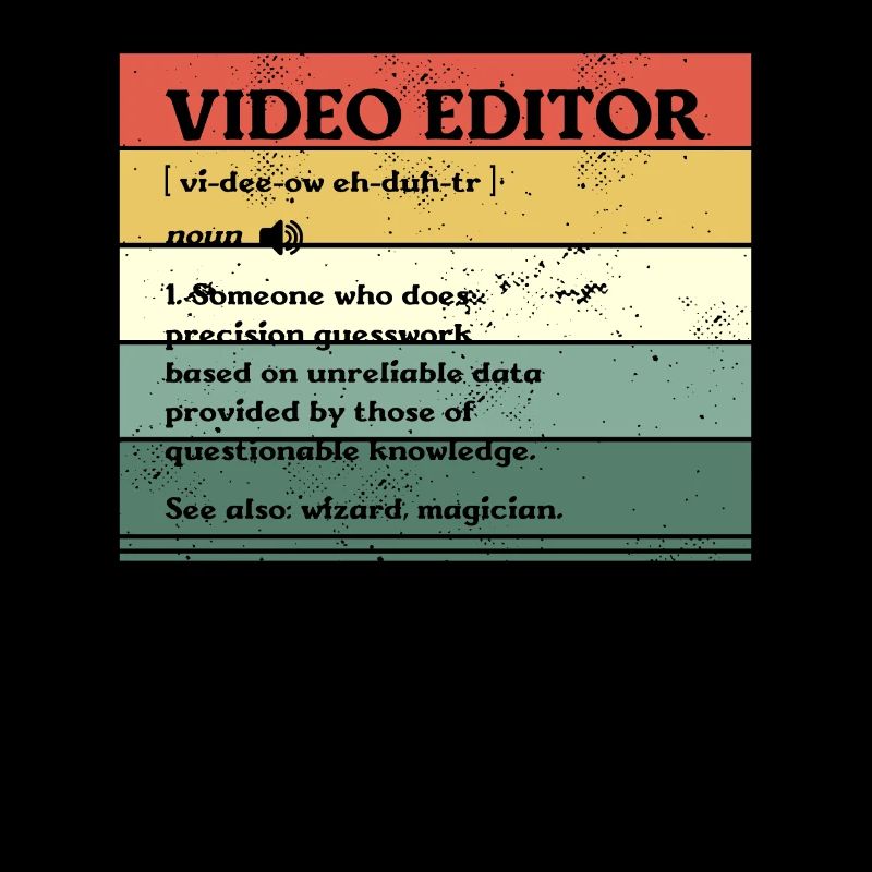 Video Editor Someone Who Does Precision Guesswork