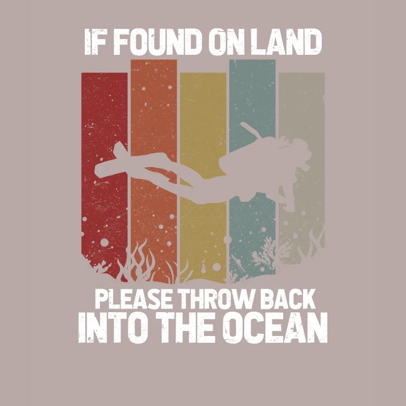 If found on Land Please Throwback into the Ocean