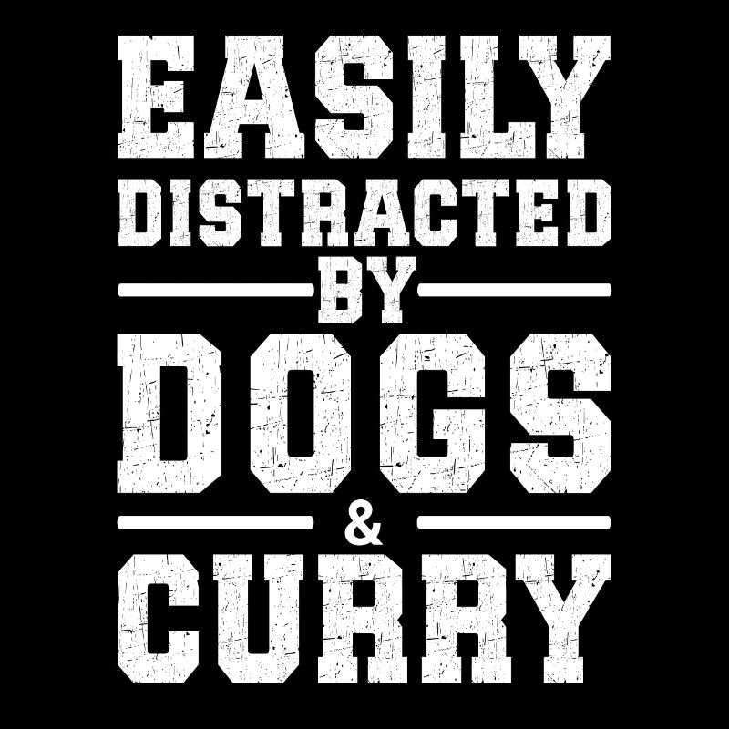 Facilement distrait par les chiens et le curry