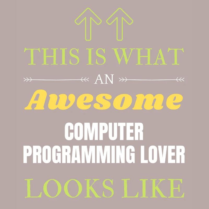 This is what an awesome Computer programming lover