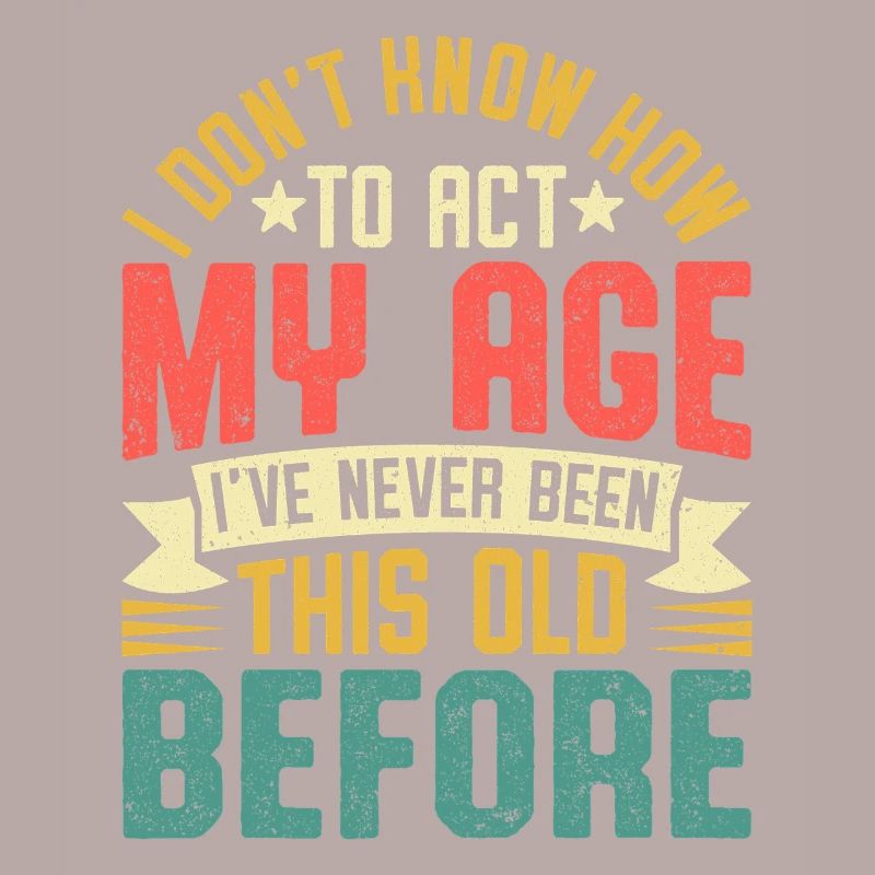 Humorous saying about age and experience