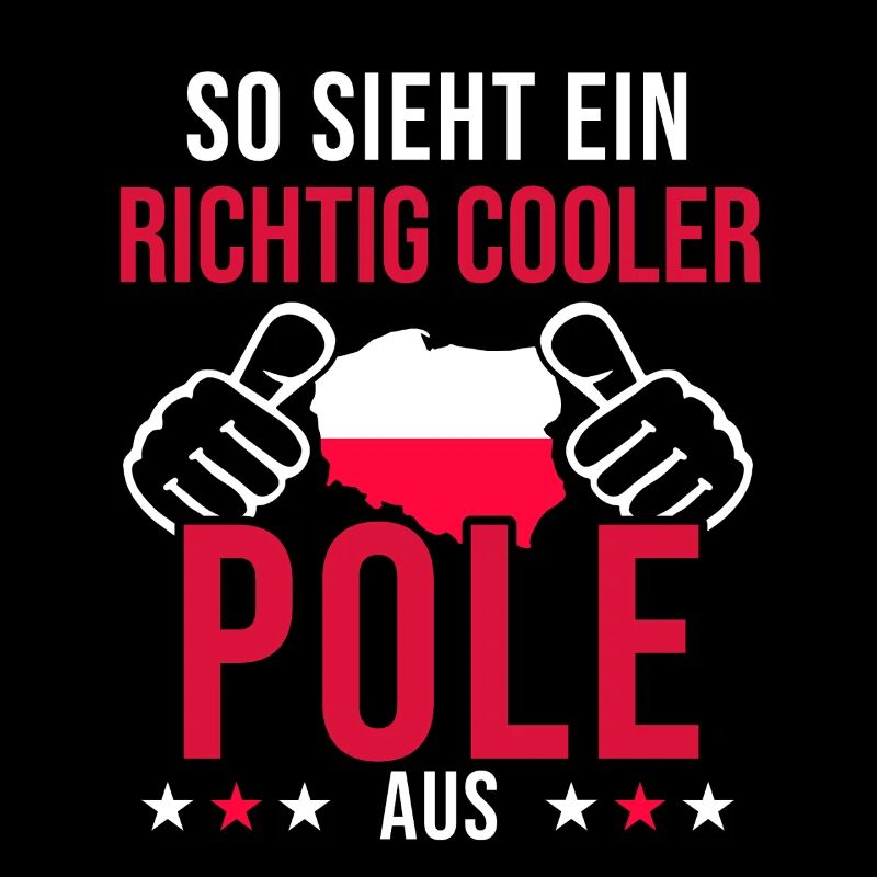 Polen Spruch So sieht ein richtig cooler Pole aus