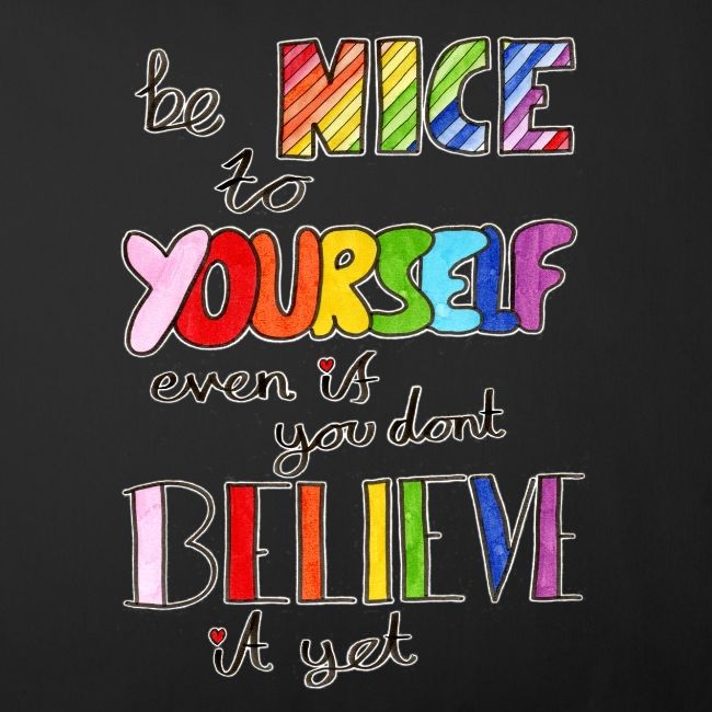 Be Nice To Yourself