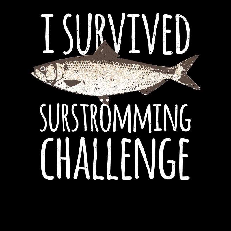 Surströmming Challenge fish sayings funny cool