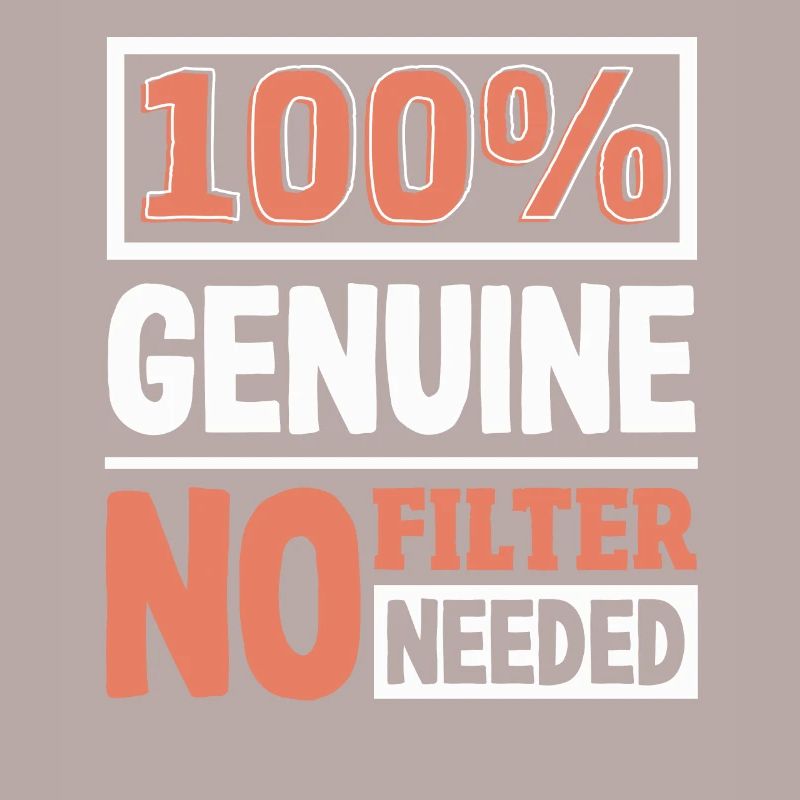 100% Genuine Authenticity Slogan Bold Statement