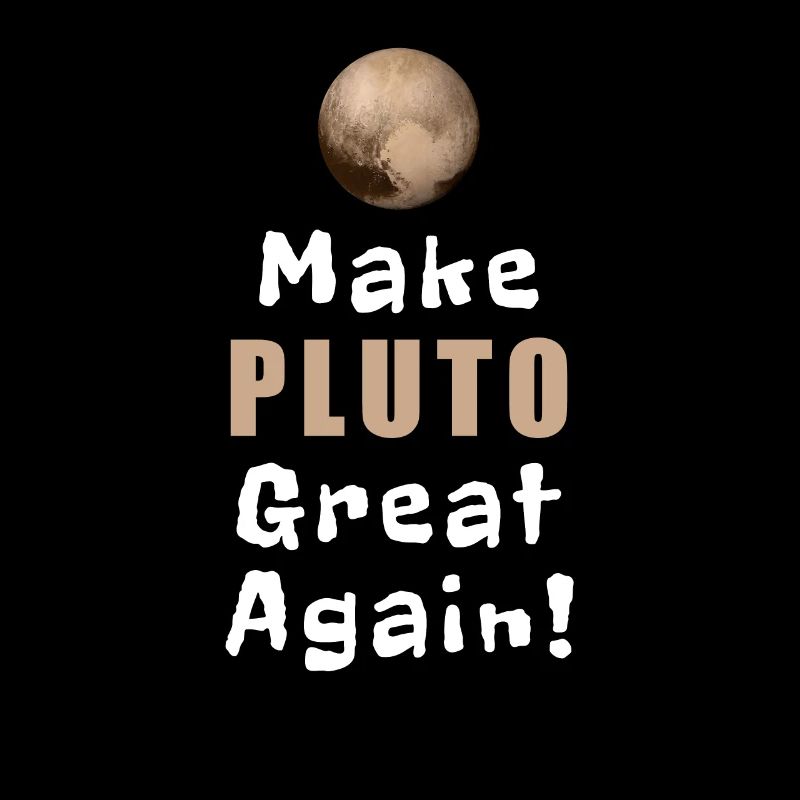 Make Pluto Great Again