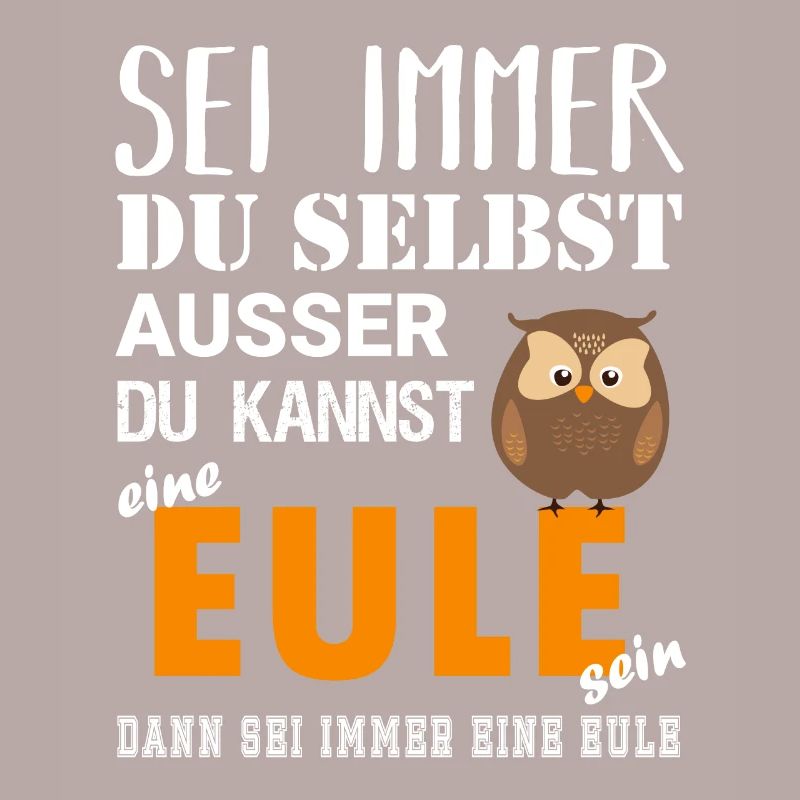 Sei du selbst oder eine Eule