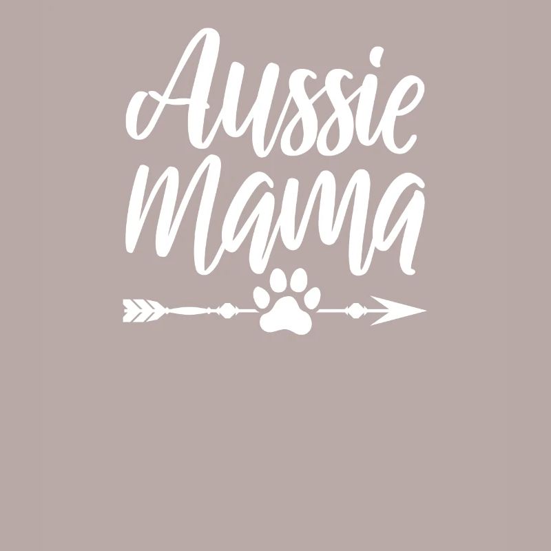 AUSSIE MAMA - a proud Aussie dog mummy