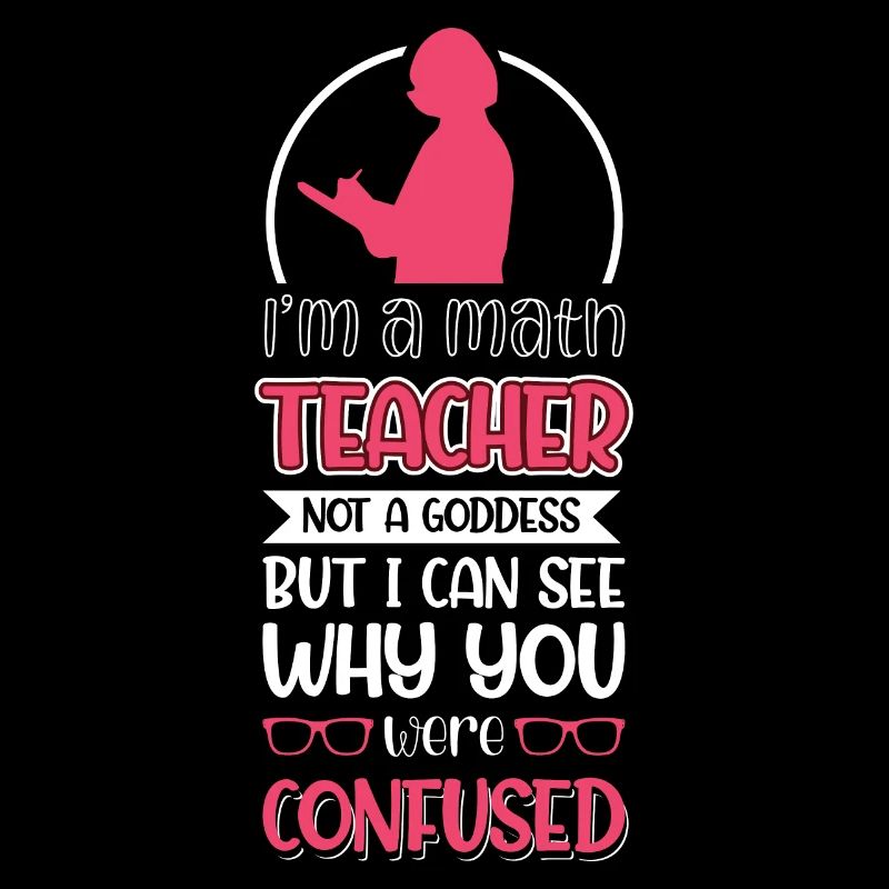 Im a Math Teacher not a goddess - But i can see