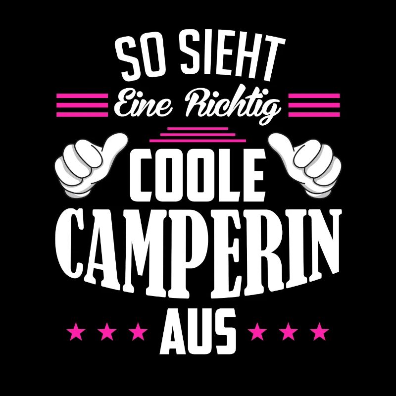 So sieht eine richtig coole Camperin aus Camping