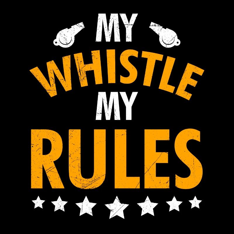 My whistle my rules Referees