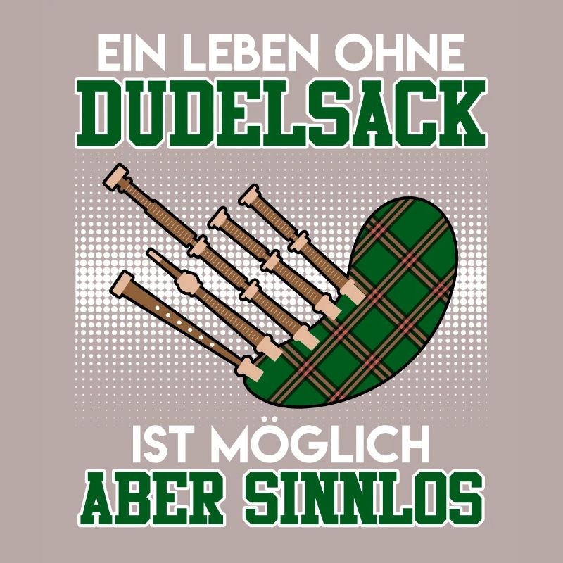 Possible but pointless Life without bagpipes