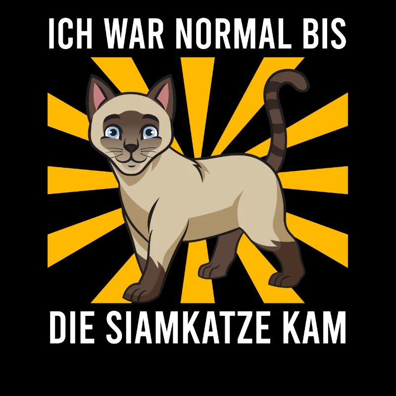 SIAMESE CATS I WAS NORMAL UNTIL THE SIAMESE CAT CAME