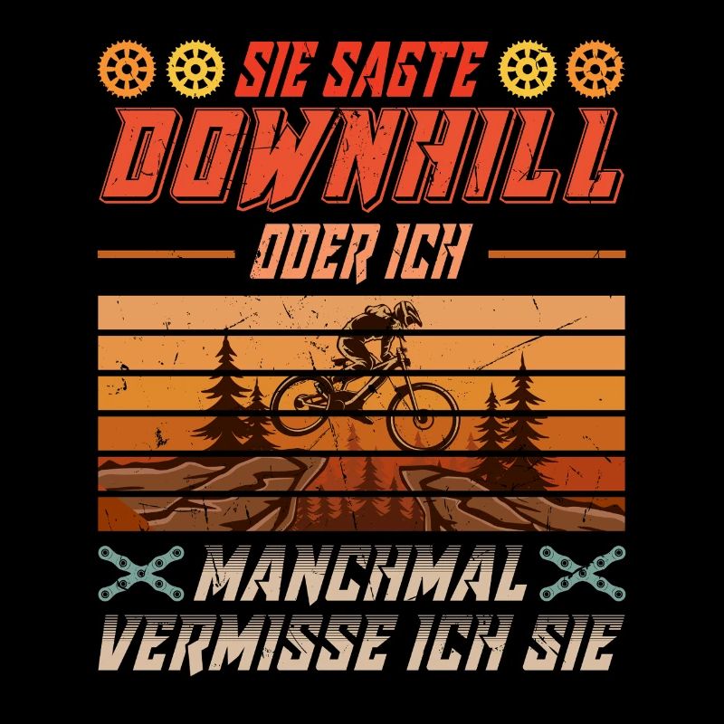 Mountainbiken SIE SAGTE DOWNHILL ODER ICH Lustiges