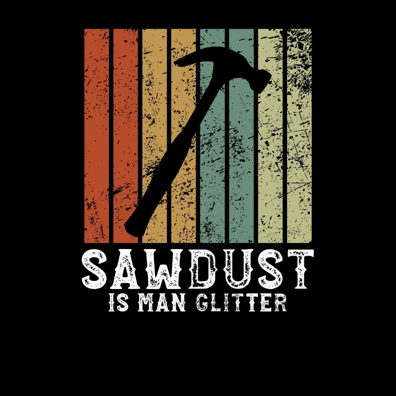 Sawdust is man glitter - carpenter planing