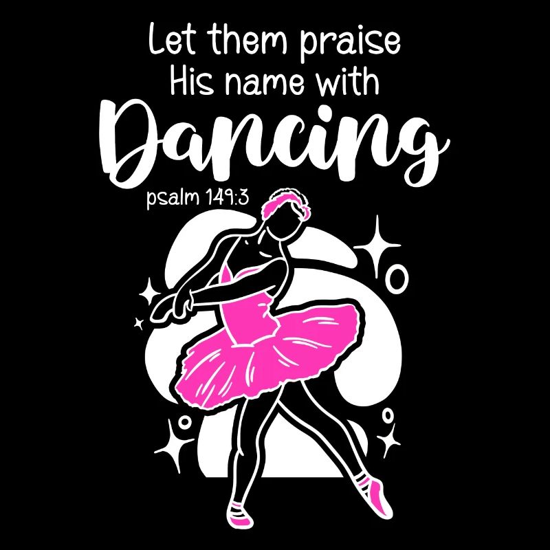 Inspirational Praise His Name With Dancing Ballet