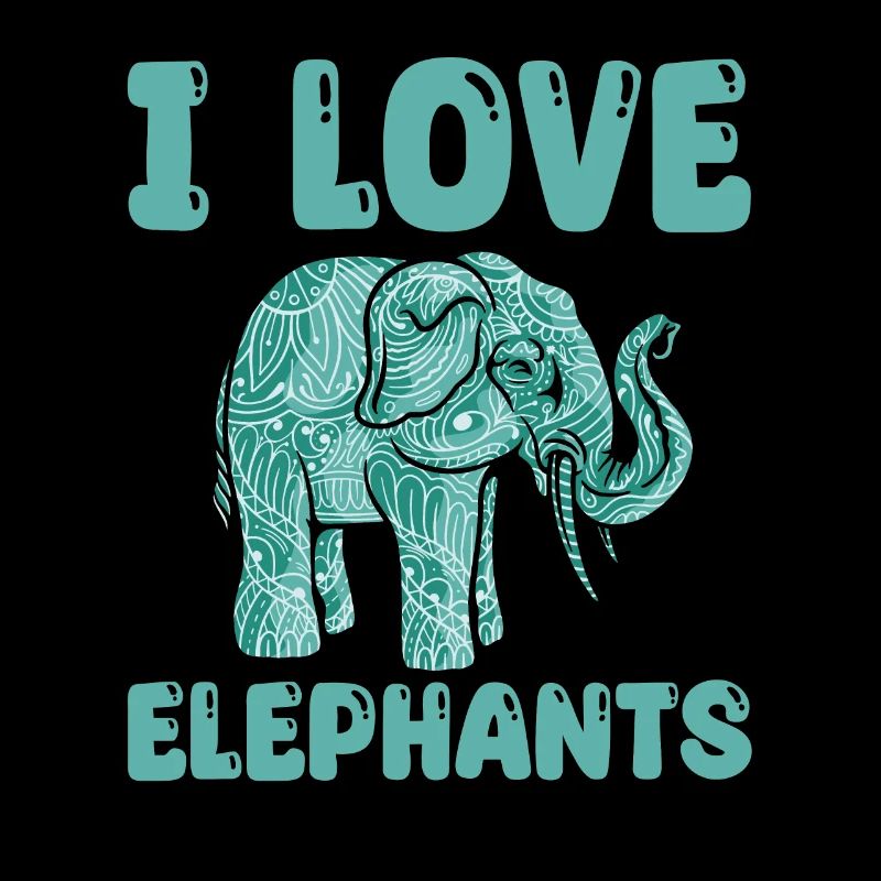 I love elephants