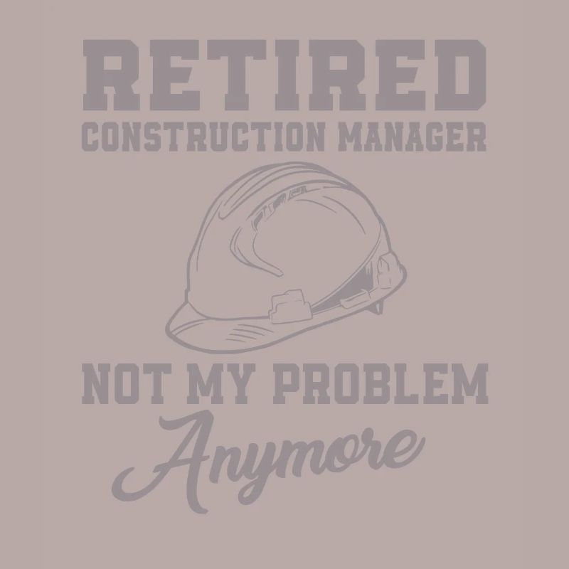Retired site manager is not my problem