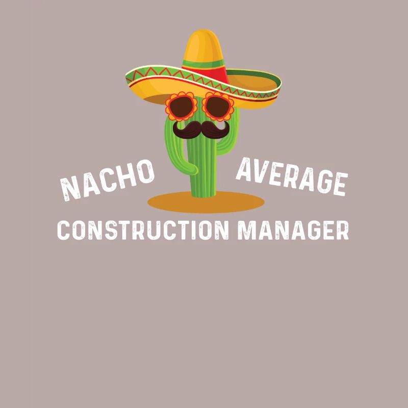 Nacho Average Construction Manager