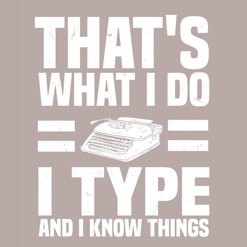 Typewriter lover saying typewriter