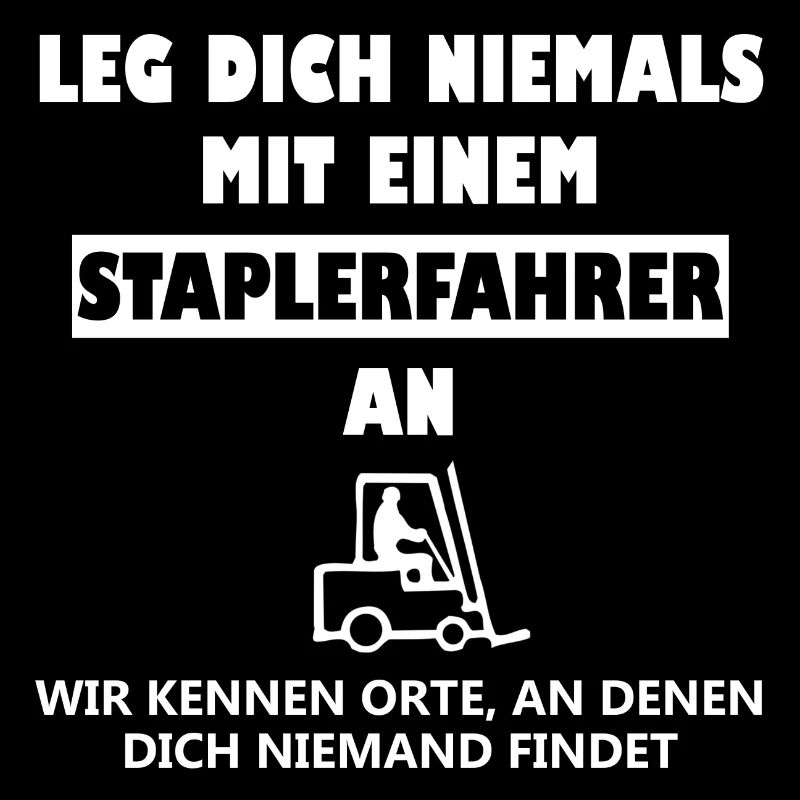 Staplerfahrer Spruch Stapler