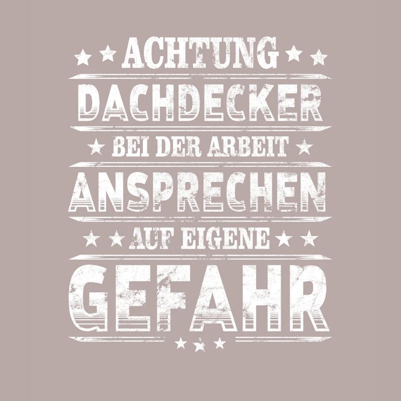 Dachdecker Achtung Handwerker bei Arbeit