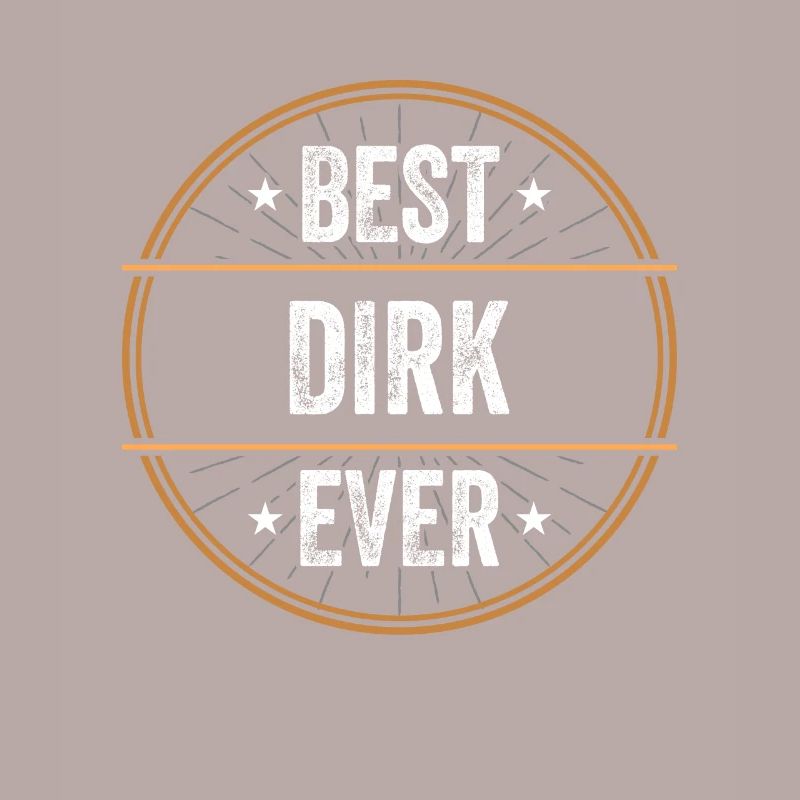 Best Dirk Ever First Name Name Gift