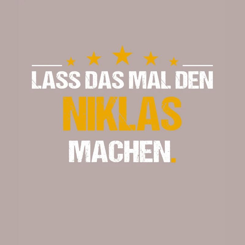Lass das mal den Niklas machen Name