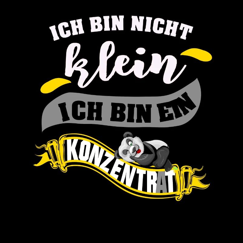 ICH BIN NICHT KLEIN ICH BIN EIN KONZENTRAT