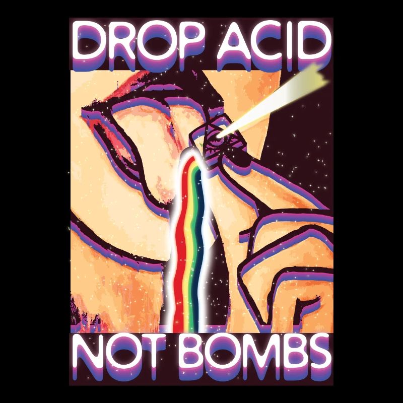 LSD Tshirt Drop Acid Not Bombs