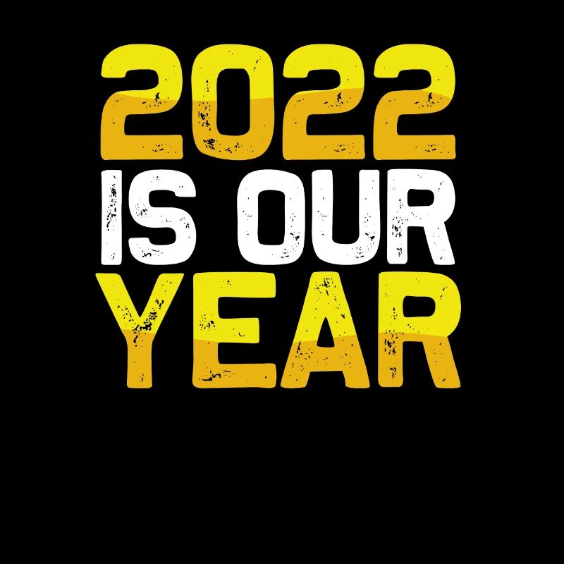 2022 is our year