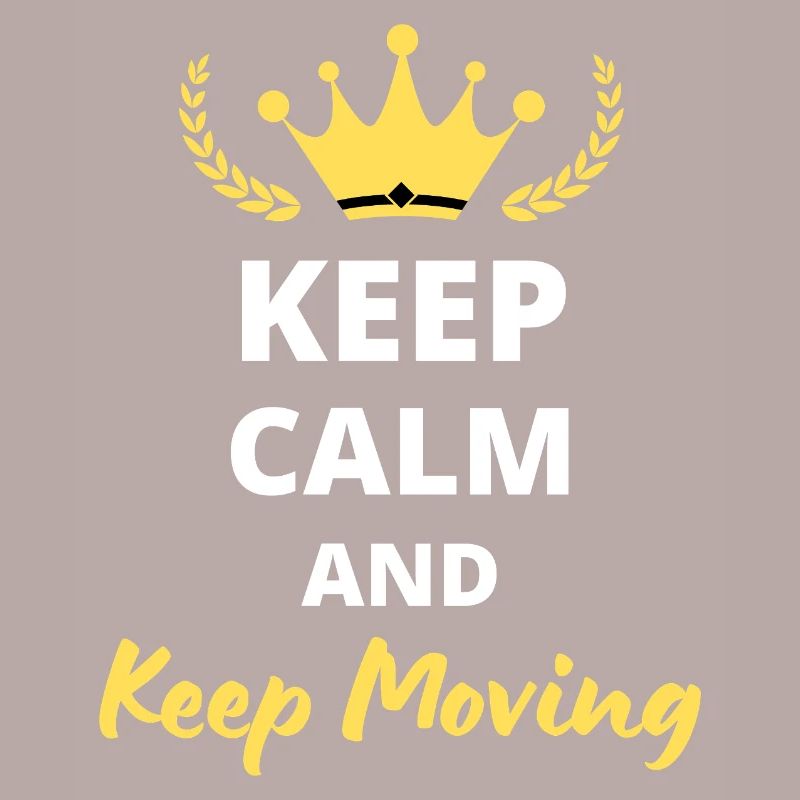 Keep Calm and Keep Moving - Motivation Design