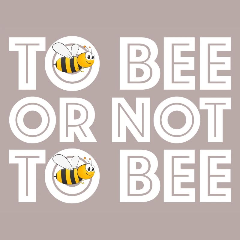 Biene oder nicht Biene | Sein oder nicht sein
