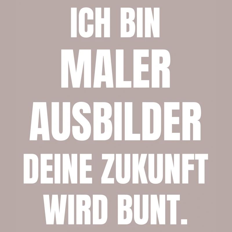 Maler Ausbilder deine Zukunft wird Bunt.