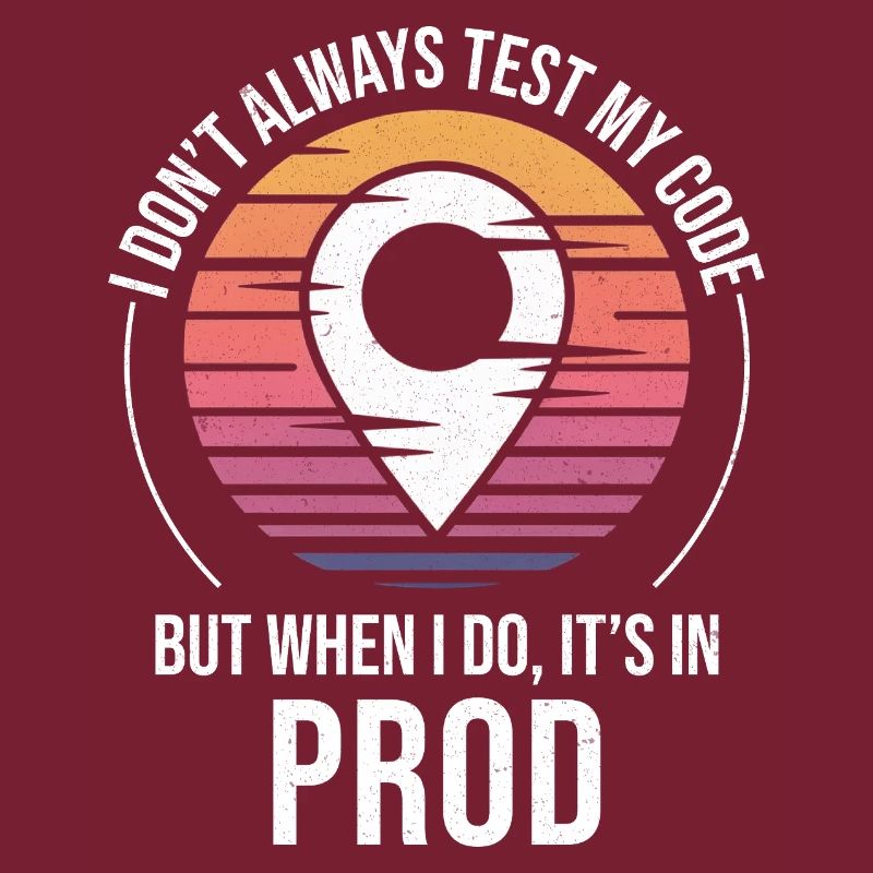 Développeur Codeur Programmeur Prod Test Humour