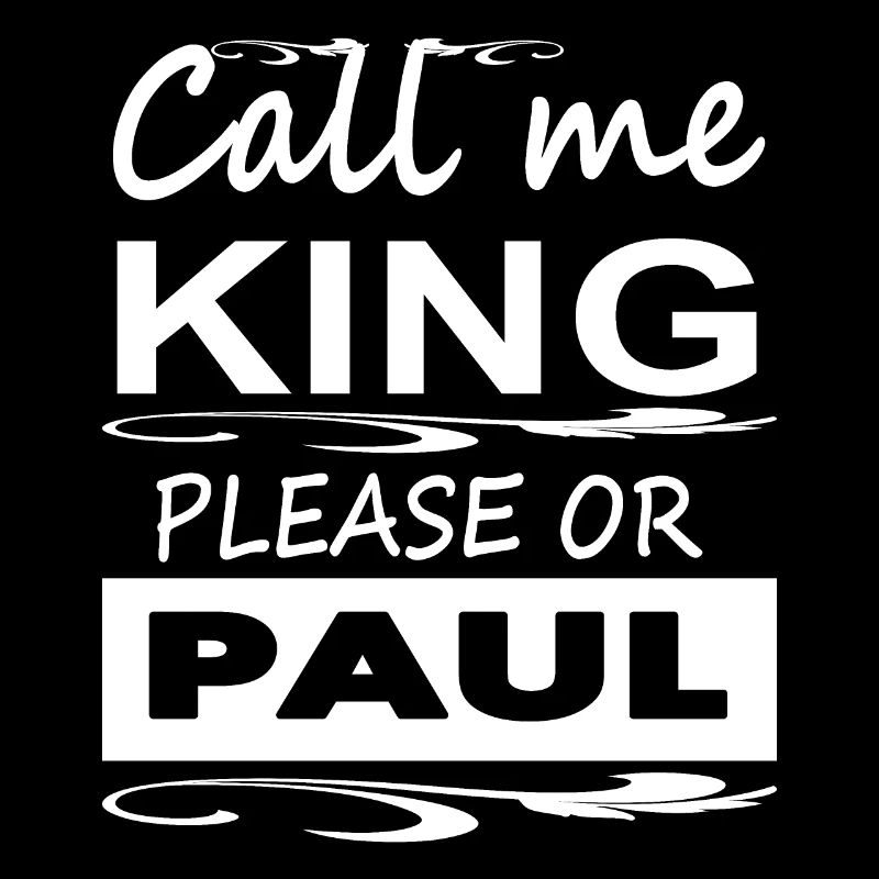 Ich heiße Paul ich bin Paul King Paul Geschenkidee