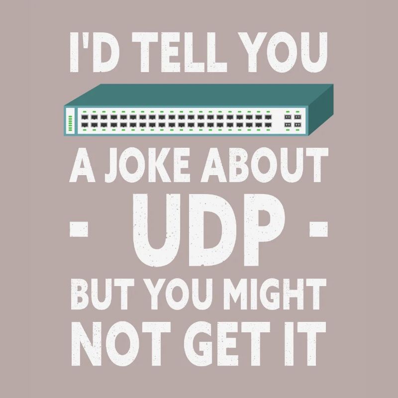 Funny Joke About UDP Network Administrator IT Tech